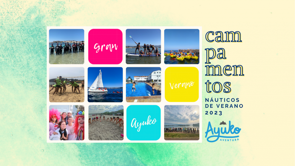 Campamentos, aventura, deporte náutico y diversión en Nigrán y Portonovo Sanxenxo. Campamentos Galicia.